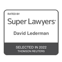 Rated by Super Lawyers: David Lederman. Selected in 2022, Thomson Reuters.
